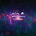ishwish - The Gates Of Dawn