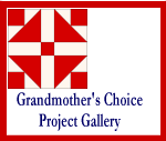 Grandmother's Choice Project Gallery